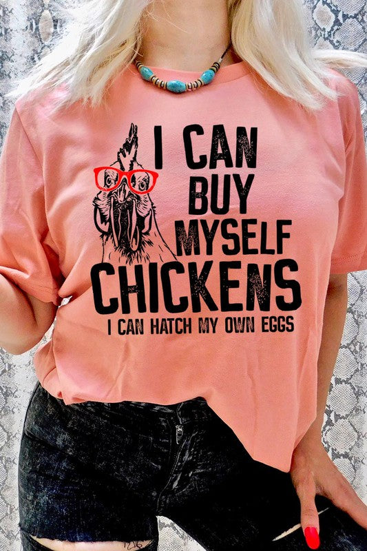 I can buy myself chickens