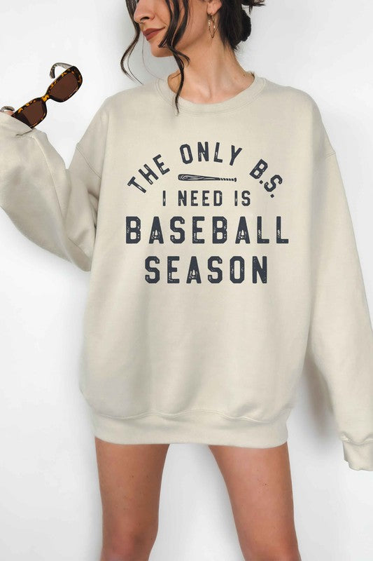 ONLY BS I NEED IS BASEBALL OVERSIZED SWEATSHIRT