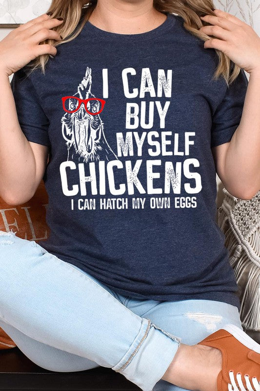 I can buy myself chickens