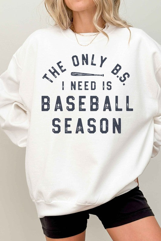 ONLY BS I NEED IS BASEBALL OVERSIZED SWEATSHIRT